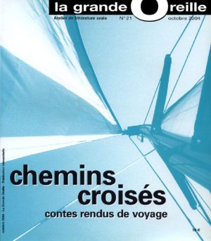 21 - Chemins croisés, contes rendus de voyages