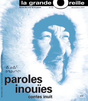 22 - Paroles inouïes, contes inuit