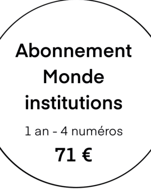 Abonnement Monde institutions 1 an