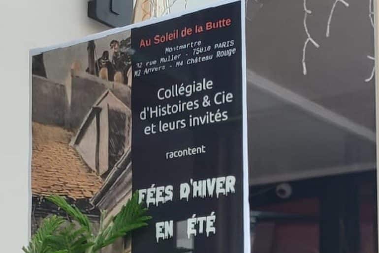Au Soleil de la Butte, un florilège d’histoires inspirées de faits divers en guise de soirée de clôture L’affiche du spectacle collégial d’Histoires & Cie, « Fées d'hiver en été », sur la vitrine d’Au Soleil de la Butte, le 26 juin 2023 | PATRICK CRESPEL/FACEBOOK