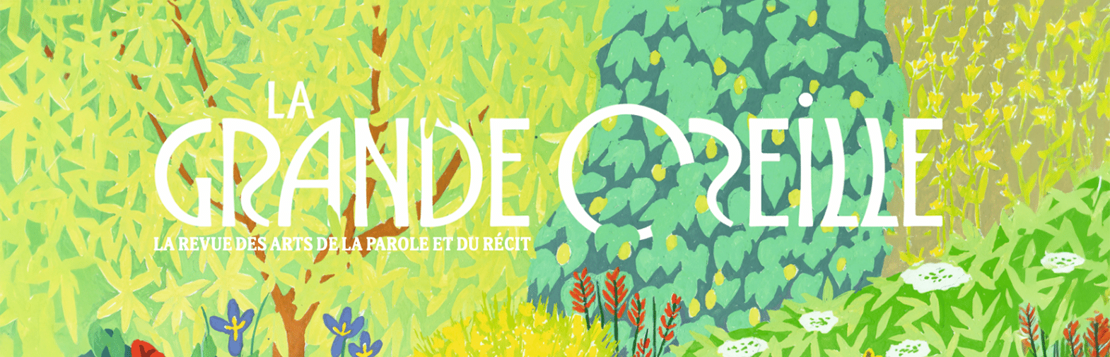 La Grande Oreille — la revue des arts de la parole et du récit