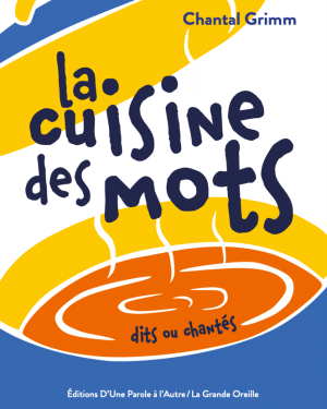 Chantal Grimm, La Cuisine des mots
